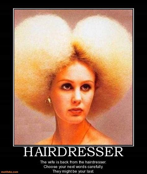 Don't expect him to give you a haircut, you must first get at his. Haircut Quotes And Sayings. QuotesGram