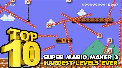 Top 10 Hardest Super Mario Maker 2 Levels Top 10 Show Most