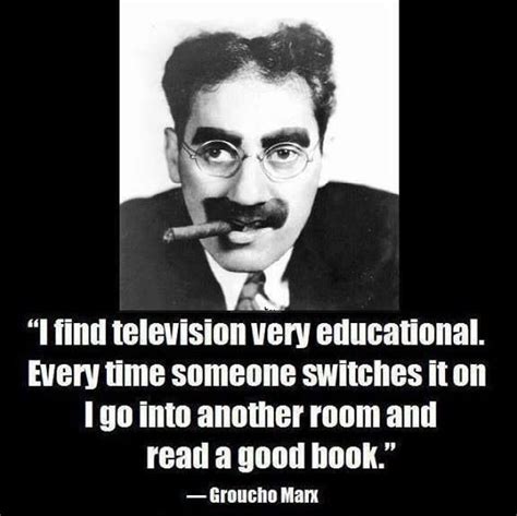 Television Duhh Groucho Marx Quotes Book Quotes Groucho Marx