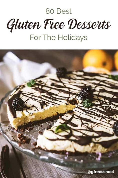 I even made oat flour myself using the dry container on the vitamix. 80 Best Gluten Free Desserts For The Holidays | Best ...