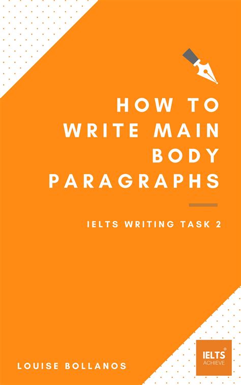 Ielts Writing Task 2 How To Write Main Body Paragraphs Ielts
