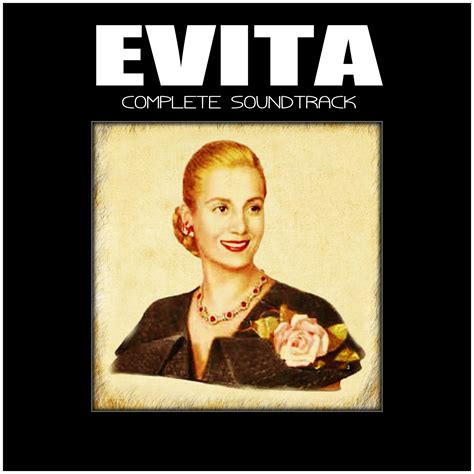 A căuta să scape de.; Evita: The Complete Soundtrack музыка из фильма