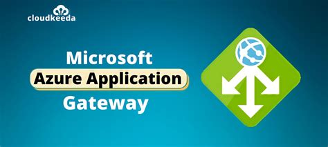 Azure Application Gateway Features Components And Overview