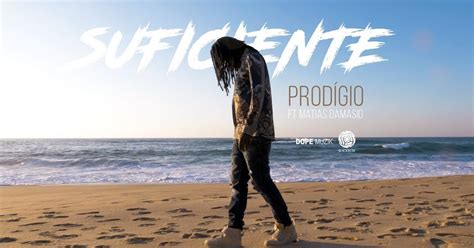Faça já o download e desfrute de boa música. Prodigio Feat. Matias Damásio - Suficiente (Rap) DOWNLOAD