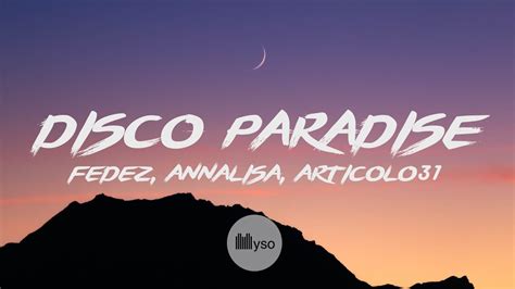 Disco Paradise Fedez Annalisa Articolo Lyrics Testo Youtube