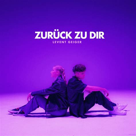 ‎zurück Zu Dir Single Album By Levent Geiger Apple Music