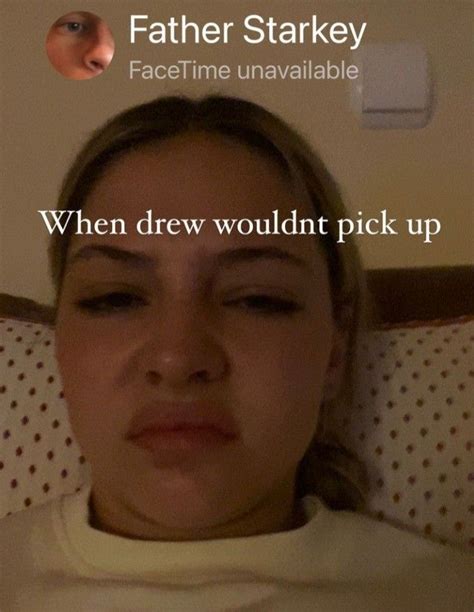 A Woman In Bed With The Caption Father Starkey Facetime Available When Drew Wouldn Pick Up