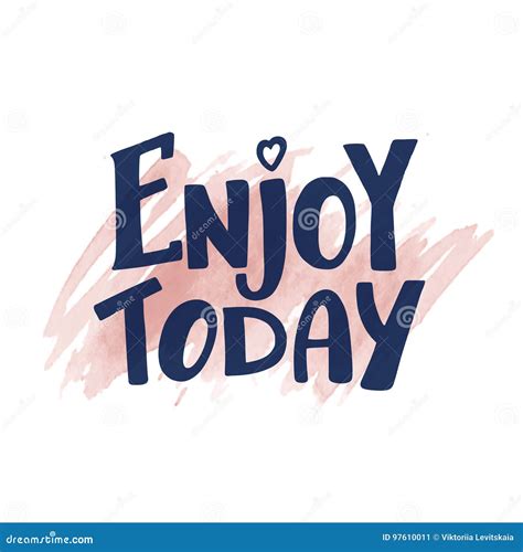 Enjoy Today Quote Lettering On Watercolor Spot Stock Vector