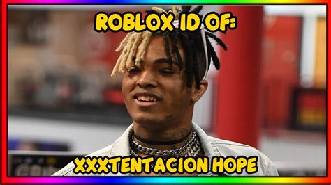 Xxxtentacion Hope Roblox Music Id Code Working After Update Youtube