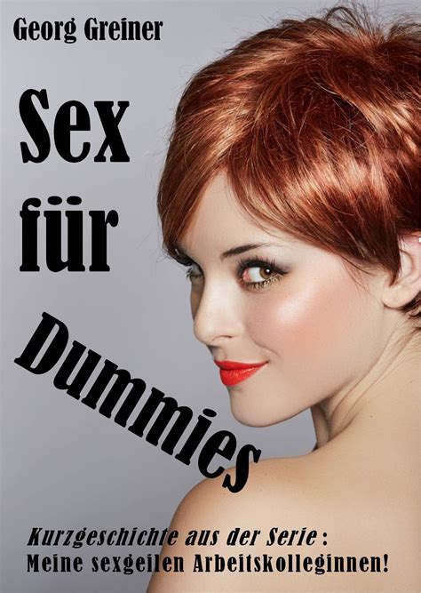 sex für dummies meine sexgeilen arbeitskolleginnen 2 by georg greiner goodreads