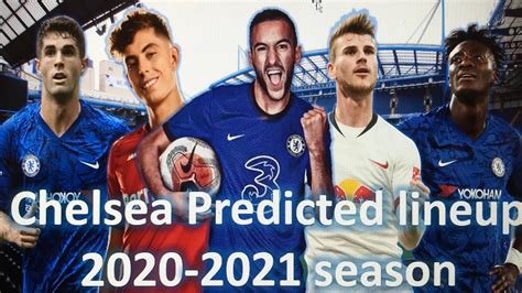 Sat 29 may 2021 22.58 bst first published on sat 29 may 2021 17.30 bst. Chelsea predicted Lineup: 2020-2021 season - YouTube