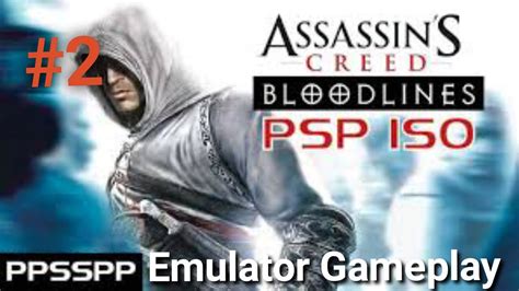 Assassin Creed Bloodlines Gameplay Part 2 Android PPSSPP Emulator