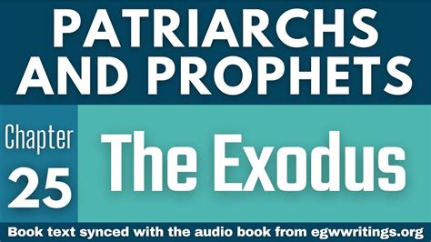 Patriarchs And Prophets Chapter 25 The Exodus Youtube