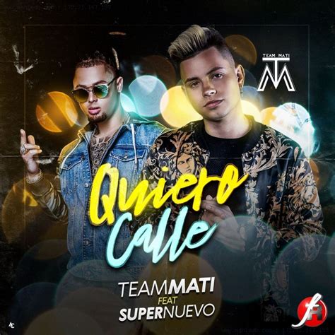 El Super Nuevo Team Mati Quiero Calle Digital Single 2018