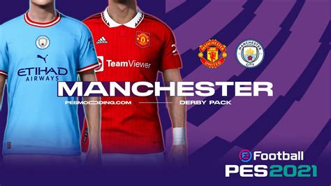 Efootball Pes 2021 Manchester City X Manchester United Kits Pack 2022