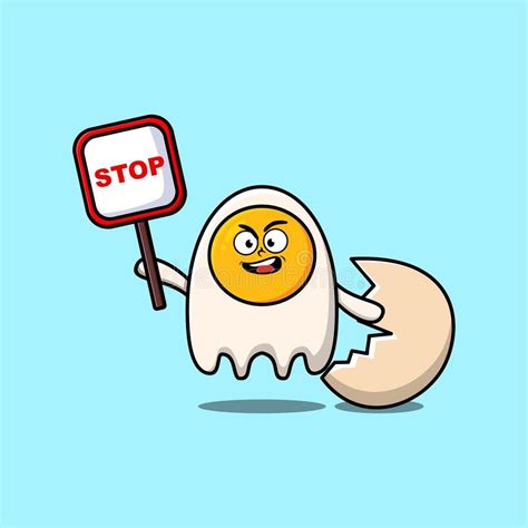 Cute Cartoon Mascot Fried Egg With Stop Sign Board Stock Vector