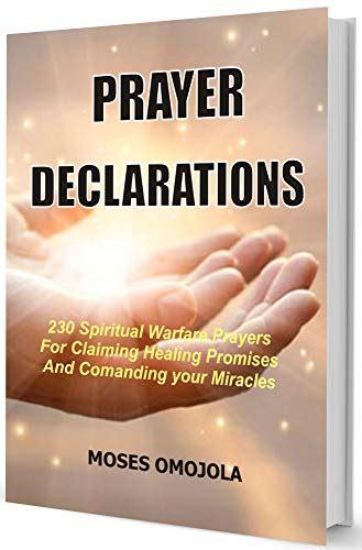 Prayer Declarations 230 Spiritual Warfare Prayers For Claiming Healing