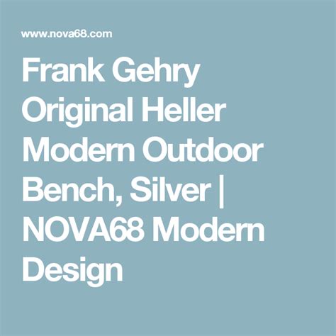 Frank Gehry Original Heller Modern Outdoor Bench, Silver | NOVA68 Modern Design | Modern bench ...