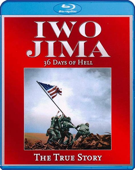 Iwo Jima 36 Days Of Hell 2010