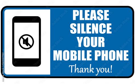 Please Silence Your Mobile Phone Thank You Information Sign With