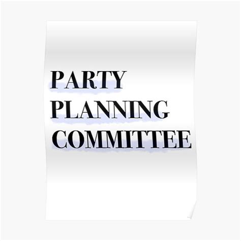 Party Planning Committee Posters Redbubble