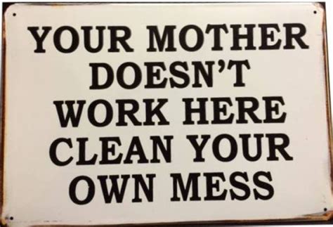 Your Mother Doesnt Work Here Rusty Tin Sign Pub World
