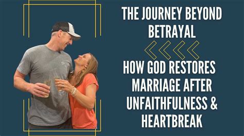How God Restores Marriage After Unfaithfulness The Journey Beyond