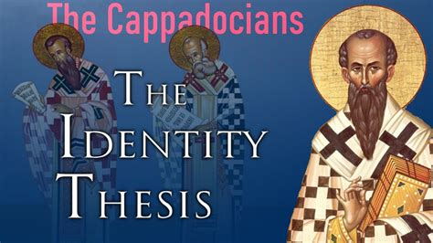 The Cappadocian Fathers And The Identity Thesis Youtube