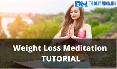 Meditation For Weight Loss I Lost 87 Lbs