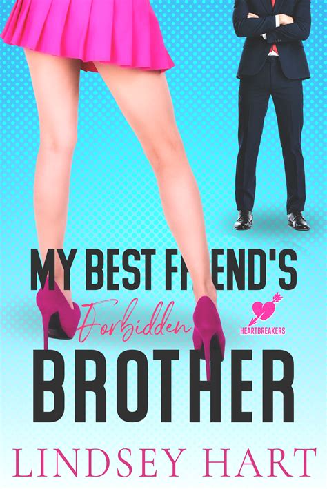 My Best Friend S Forbidden Brother By Lindsey Hart Goodreads