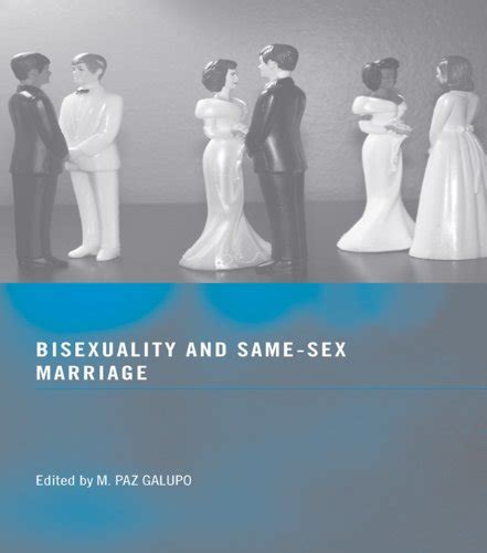 Bisexuality And Same Sex Marriage Ebook Galupo M Paz