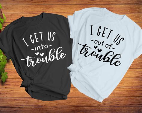 I Get Us Into Trouble Svg I Get Us Out Of Trouble Svg Best Etsy