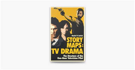 ‎story Maps Tv Drama The Structure Of The One Hour Television Pilot