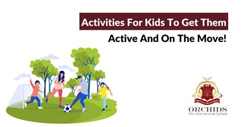 8 Best Activities For Kids To Get Them Active And On The Move Orchids