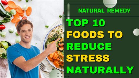 Stressed Out 10 Foods That Can Reduce Anxiety Stress Relief Youtube