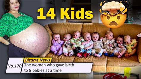 No 170 Bizarre News The Woman Who Gave Birth To 8 Babies At A Time