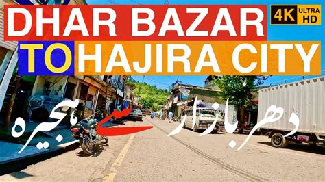 Dhar Bazar To Hajira City Poonch Azad Kashmir 4k July 2022 Youtube
