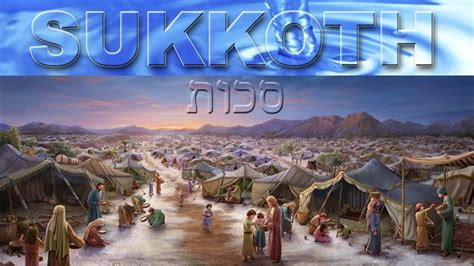 Sukkoth 2019 The Feast Of Tabernacles Youtube