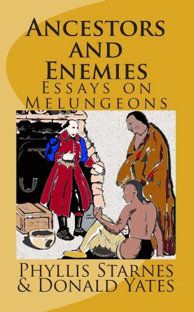 Ancestors And Enemies Essays On Melungeons By Phyllis E Starnes