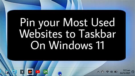 Pin Any Website To Your Windows 11 Taskbar Youtube