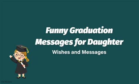 Funny Graduation Messages For Daughter