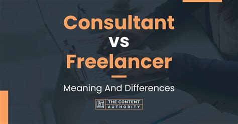 Consultant Vs Freelancer Meaning And Differences