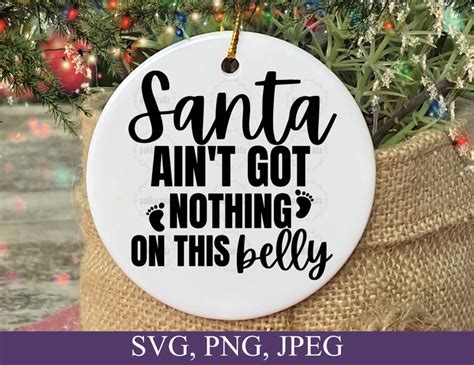 santa ain t got nothing on this belly svg pregnancy etsy