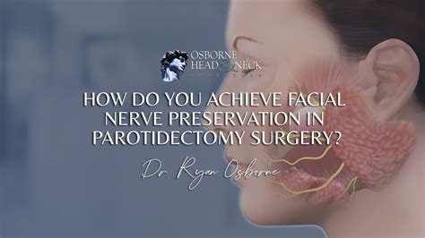 How Do You Achieve Facial Nerve Preservation In Parotidectomy Surgery