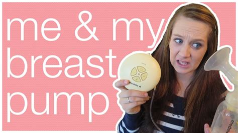 Me My Breast Pump A Relationship Story Youtube