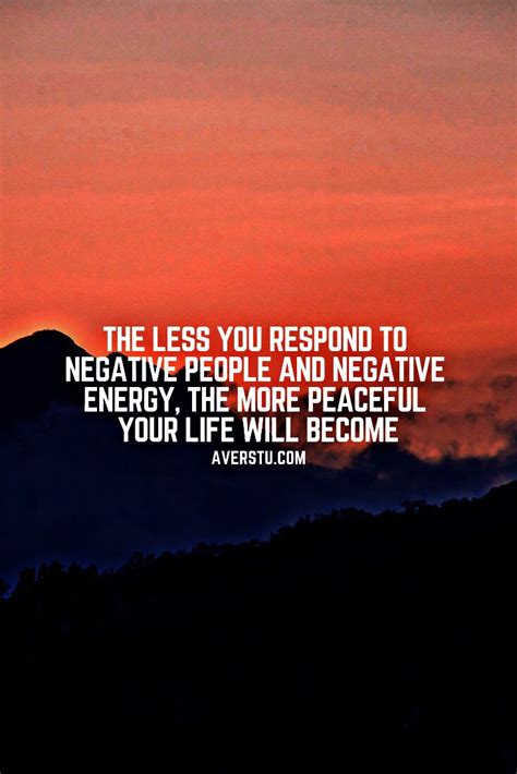The Less Negative People Inspirational Quotes Negative Energy