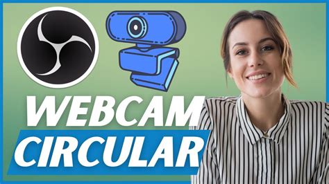 Cómo Poner La Webcam De Forma Circular En Obs Studio Youtube