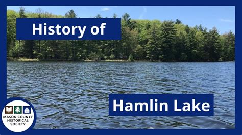 History Of Hamlin Lake Youtube