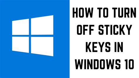 How To Turn Off Sticky Keys In Windows 10