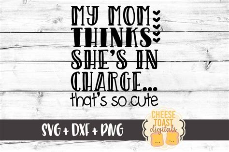 My Mom Thinks Shes In Charge Thats So Cute Svg Layered Svg Cut File